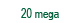 20mega