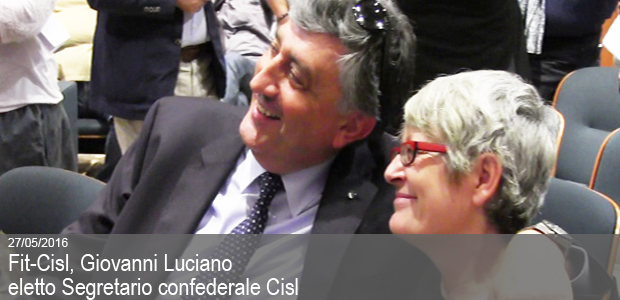 27/05/2016 – Fit-Cisl, Giovanni Luciano eletto Segretario confederale Cisl