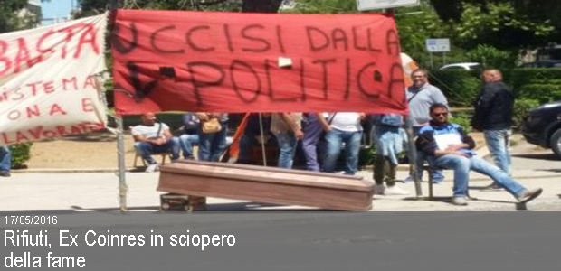 17/05/2016 – Rifiuti, Ex Coinres in sciopero della fame, Fit Cisl “subito il rientro in servizio”