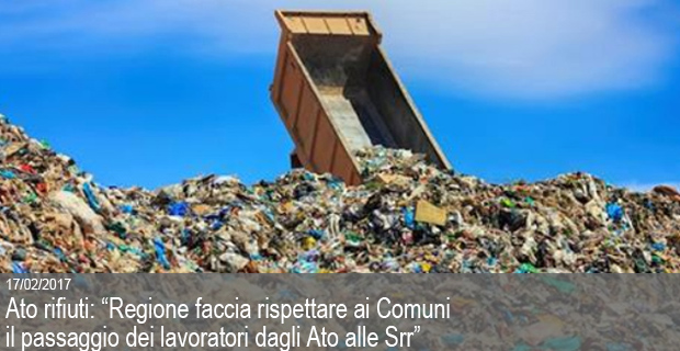 17/02/2017 – ATO RIFIUTI: “Regione faccia rispettare ai comuni il passaggio dei lavoratori dagli Ato alle Srr”