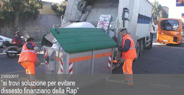 21/03/2017 – “Si trovi soluzione per evitare dissesto finzanziario della Rap”