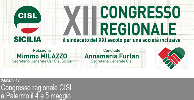 24/04/2017 – Congresso Regionale CISL il 4 e 5 Maggio