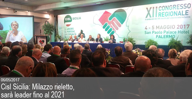 06/05/2017 – Mimmo Milazzo confermato segretario Cisl Sicilia