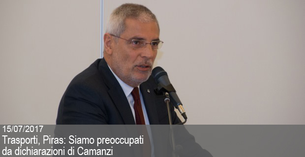 15/07/2017 – Trasporti, Piras: Siamo preoccupati da dichiarazioni di Camanzi