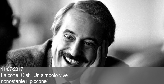 11/07/2017 – FALCONE, CISL: “UN SIMBOLO VIVE NONOSTANTE IL PICCONE”
