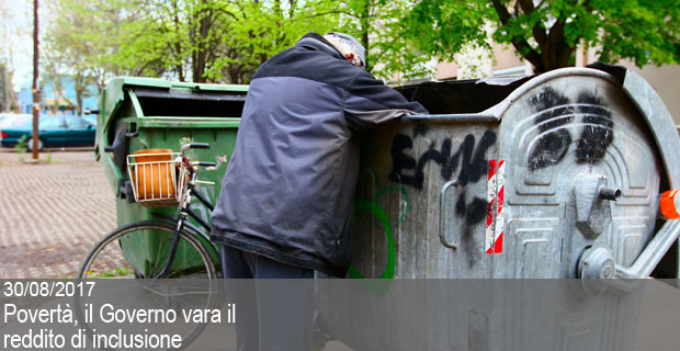 30/08/2017 – POVERTÀ, IL GOVERNO VARA IL REDDITO DI INCLUSIONE