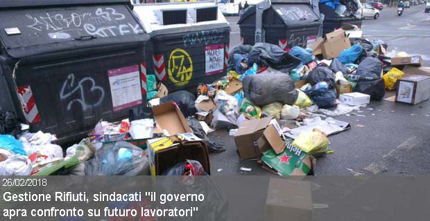 26/02/2018 – Gestione Rifiuti, sindacati “il governo apra confronto su futuro lavoratori”