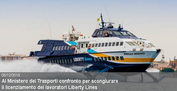 05/12/2018 – Al Ministero dei Trasporti confronto per scongiurare il licenziamento dei dipendenti Liberty Lines