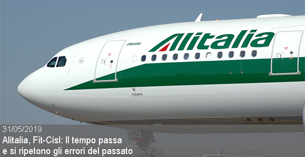 31/05/2019 – Alitalia, Fit-Cisl: Il tempo passa e si ripetono gli errori del passato