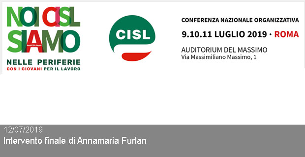 12/07/2019 “Noi Cisl siamo”: intervento finale di Annamaria Furlan