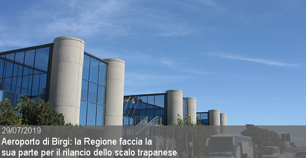 29/07/2019 – Aeroporto Birgi, La Piana, “non si può più perdere tempo, la Regione faccia la sua parte per il rilancio dello scalo trapanese”