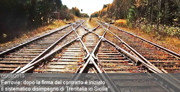05/08/2019 – Ferrovie, sindacati denunciano “dopo la firma del contratto di servizio è iniziato il sistematico disimpegno di Trenitalia in Sicilia”