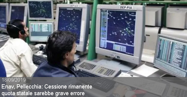 18/09/2019 – Enav, Pellecchia: Cessione rimanente quota statale sarebbe grave errore