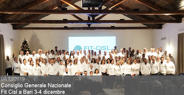 07/12/2019 – Consiglio Generale Nazionale Fit Cisl a Bari 3-4 dicembre 2019