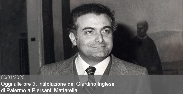 06/01/2020 – Anniversario Mattarella, oggi la “Cisl Palermo Trapani” all’intitolazione del Giardino Inglese