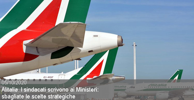 05/10/2020 – Alitalia. I sindacati scrivono ai Ministeri: sbagliate le scelte strategiche