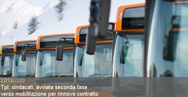 22/12/2020 – Tpl: sindacati, avviata seconda fase verso mobilitazione per rinnovo contratto