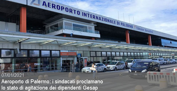 07/01/2021 – Aeroporto Falcone e Borsellino: I sindacati proclamano lo stato di agitazione dei dipendenti Gesap