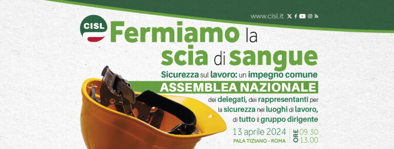 02/04/2024 – Sicurezza nei luoghi di lavoro. Il 13 aprile a Roma Assemblea Nazionale dei delegati Cisl. Sbarra: “Una nuova tappa di una marcia che ci ha visti presenti in queste settimane in ogni territorio e in ogni regione, da Nord a Sud”